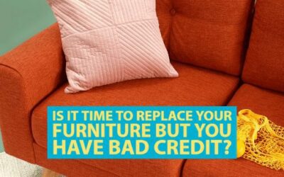 Is it Time to Replace Your Furniture but You Have Bad Credit?