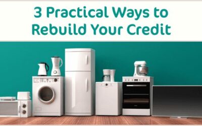 3 Practical Ways to Rebuild Your Credit