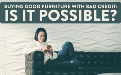 Buying Good Furniture with Bad Credit: Is It Possible?