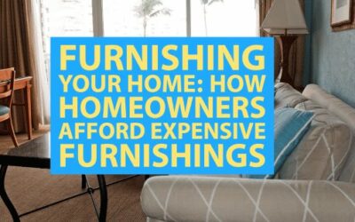 Furnishing Your Home: How Homeowners Afford Expensive Furnishings
