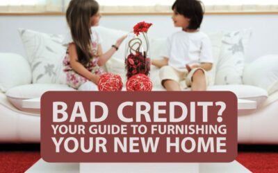 Bad Credit? Your Guide to Furnishing Your New Home